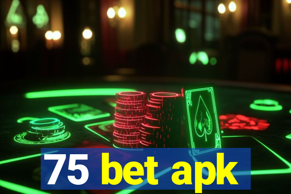 75 bet apk